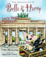 Let's Visit Berlin! (Adventures of Bella & Harry Series)