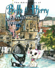 Title: Let's Visit Prague!: Adventures of Bella & Harry, Author: Lisa Manzione