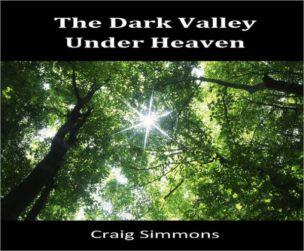 The Dark Valley Under Heaven