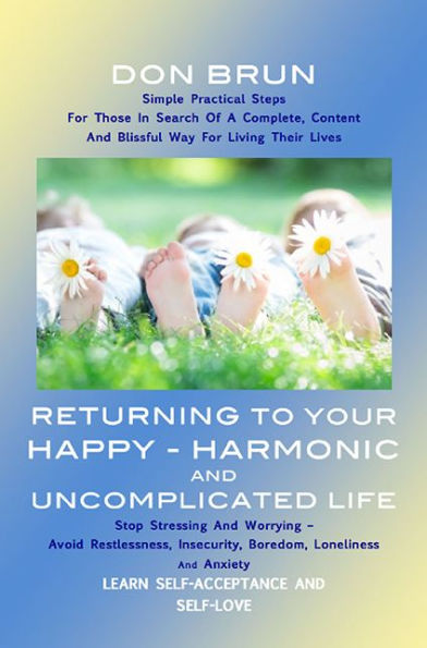 Returning To Your Happy - Harmonic And Uncomplicated Life