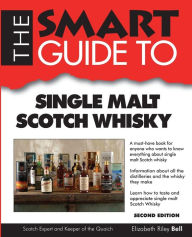 Title: The Smart Guide to Single Malt Scotch Whisky, Author: Elizabeth Riley Bell