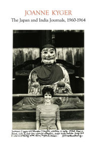 Title: The Japan and India Journals, 1960-1964, Author: Joanne Kyger