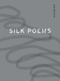 Title: Silk Poems, Author: Jen Bervin