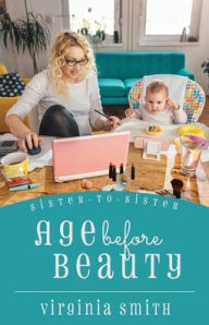 Title: Age before Beauty, Author: Virginia Smith