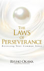 The Laws of Perseverance: Reversing Your Common Sense