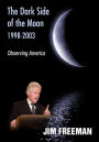 The Dark Side of the Moon 1998-2003: Observing America