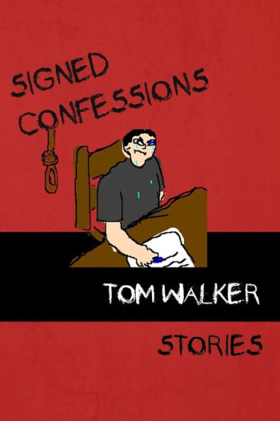 Signed Confessions: Stories