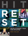 Hit Reset: Revolutionary Yoga for Athletes