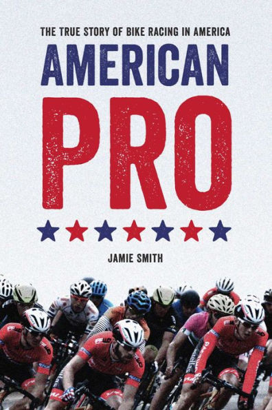 American Pro: The True Story of Bike Racing America