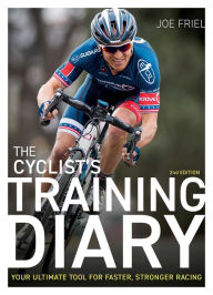 Title: The Cyclist's Training Diary: Your Ultimate Tool for Faster, Stronger Racing, Author: Joe Friel