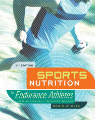 Title: Sports Nutrition for Endurance Athletes, 3rd Ed., Author: Monique Ryan