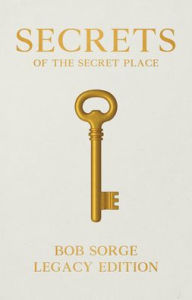 Title: Secrets of the Secret Place: Companion Study Guide (Legacy Edition), Author: Bob Sorge