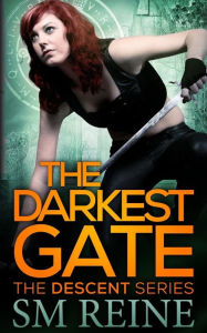 Title: The Darkest Gate: The Descent Series, Author: SM Reine