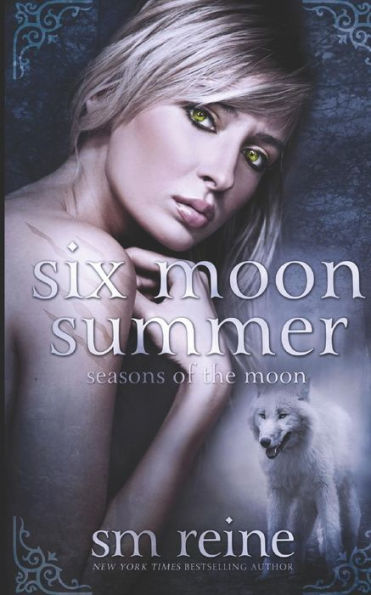 Six Moon Summer (Seasons of the Moon Series #1)