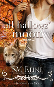 Title: All Hallows' Moon, Author: SM Reine