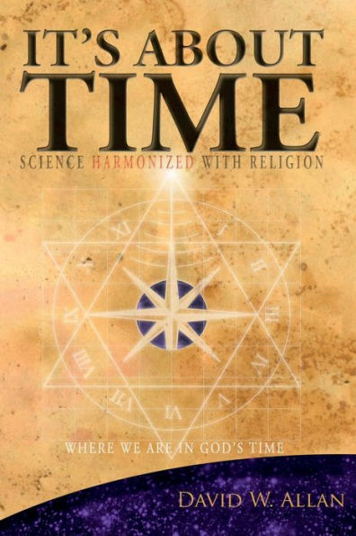 It's About Time: Science Harmonized with Religion