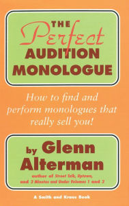 Title: The Perfect Monologue Book, Author: Glenn Alterman