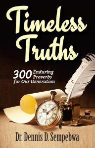 Title: Timeless Truths: 300 Enduring Proverbs For Our Generation, Author: Styll