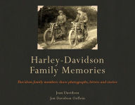 Title: Harley-Davidson Family Memories: Davidson Family Members Share Photographs, Letters, and Stories, Author: Jean Davidson