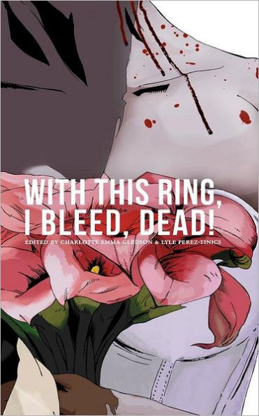 With This Ring, I Bleed, DEAD!