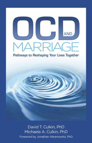 OCD and Marriage: Pathways to Reshaping Your Lives Together