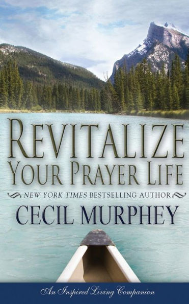 Revitalize Your Prayer Life