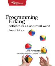 Title: Programming Erlang: Software for a Concurrent World / Edition 2, Author: Joe Armstrong