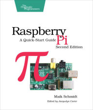Title: Raspberry Pi: A Quick-Start Guide, Author: Maik Schmidt