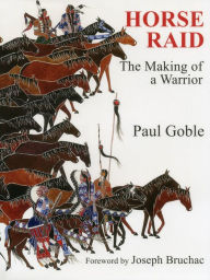 Title: Horse Raid: The Making of a Warrior, Author: Paul Goble