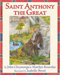 Title: Saint Anthony the Great, Author: John Chryssavgis theological advisor to Ecumenical Patriarch Bartholomew