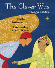 Download it books free The Clever Wife: A Kyrgyz Folktale (English Edition) iBook