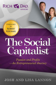 Title: The Social Capitalist: Passion and Profits - An Entrepreneurial Journey, Author: Josh Lannon