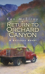 Title: Return to Orchard Canyon, Author: Ken McElroy