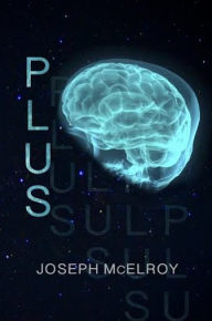 Title: Plus, Author: Joseph McElroy