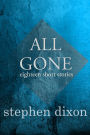 All Gone: 18 Short Stories