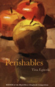 Title: Perishables, Author: Tina Egnoski