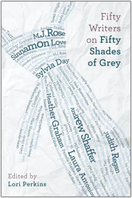 Title: Fifty Writers on Fifty Shades of Grey, Author: Lori Perkins