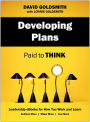 Developing Plans: Paid to Think
