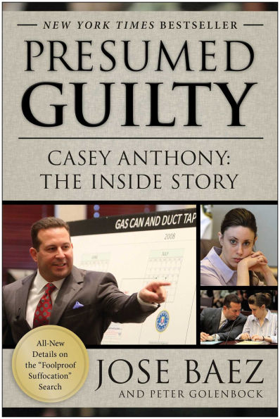 Presumed Guilty: Casey Anthony: The Inside Story