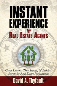 Title: Instant Experience for Real Estate Agents, Author: David a Thyfault