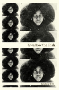 Title: Swallow the Fish, Author: Gabrielle Civil