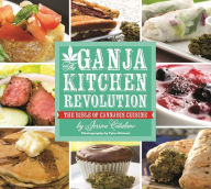 Title: The Ganja Kitchen Revolution: The Bible of Cannabis Cuisine, Author: Jessica Catalano