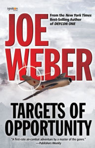 Title: Targets of Opportunity, Author: Joe Weber