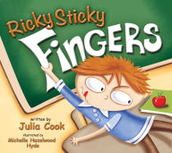 Title: Ricky Sticky Fingers, Author: Julia Cook