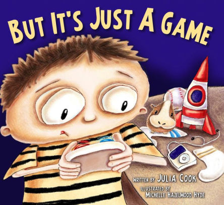 But It's Just A Game by Julia Cook, Michelle Hazelwood Hyde, Paperback ...