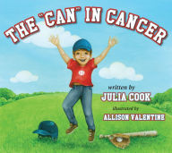 Title: The CAN in Cancer, Author: Julia Cook