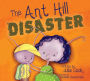 Ant Hill Disaster