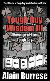 Tough Guy Wisdom III: Revenge of the