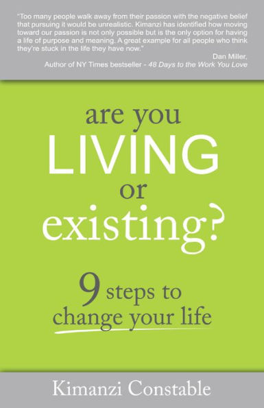 Are You Living or Existing?: 9 Steps to Change Your Life