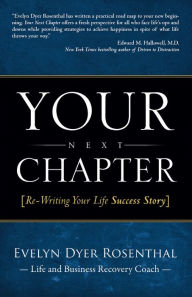 Title: Your Next Chapter: Re-Writing Your Life Success Story, Author: Evelyn Watkins